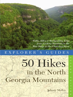 cover image of Explorer's Guide 50 Hikes in the North Georgia Mountains